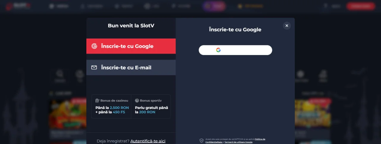 Fereastră pop-up de autentificare/înregistrare SlotV Casino, cu butoane „Înscrie-te cu Google” și „Înscrie-te cu E-mail” și afișarea bonusurilor de bun venit (până la 2.500 RON și pariuri gratuite până la 200 RON